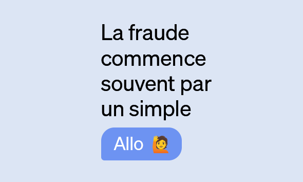 La fraude commence souvent par un simple «Allo!»
